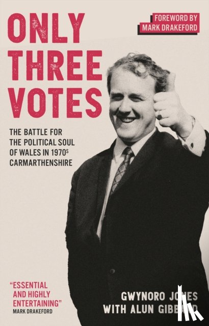 Jones, Gwynoro, Gibbard, Alun - Only Three Votes