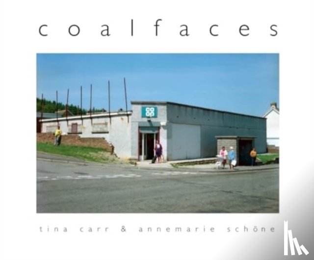 Carr, Tina, Schoene, Annemarie - Coalfaces