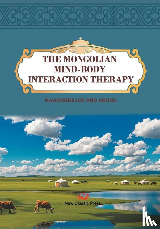 Nagongbilige and Aruna - The Mongolian Mind-Body Interaction Therapy