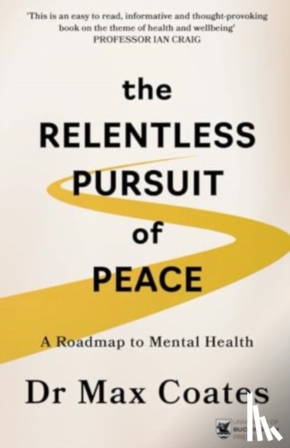 Coates, Max - The Relentless Pursuit of Peace
