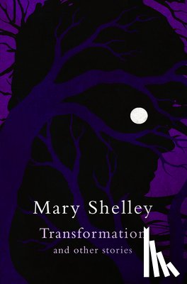 Shelley, Mary - Transformation and other stories (Legend Classics)