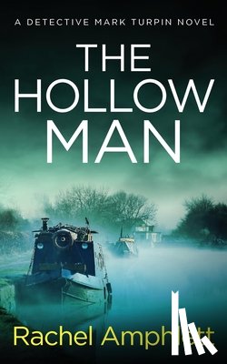 Amphlett, Rachel - The Hollow Man: A Detective Mark Turpin crime thriller