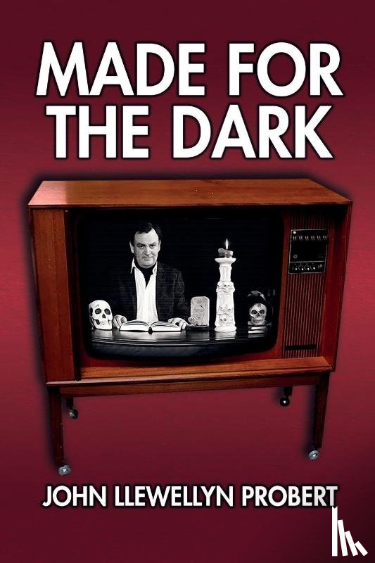 Probert, John Llewellyn - Made for the Dark