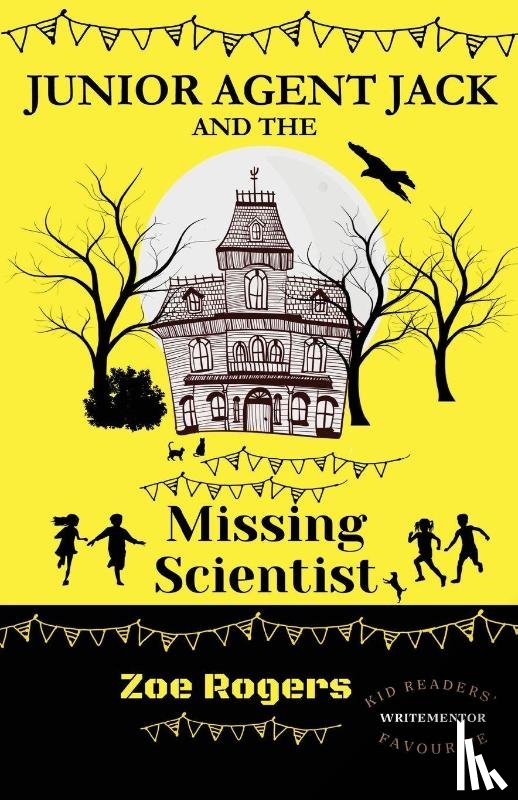 Rogers, Zoe - Junior Agent Jack and the Missing Scientist