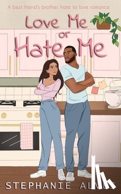 Alves, Stephanie - Love Me or Hate Me