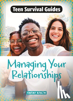 Eason, Sarah - Managing Your Relationships