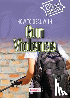 Hunter, Nick - How to Deal with Gun Violence