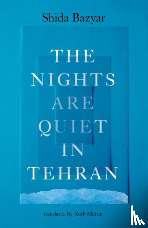 Bazyar, Shida - The Nights Are Quiet in Tehran