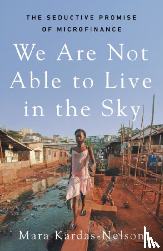 Kardas-Nelson, Mara - We Are Not Able to Live in the Sky