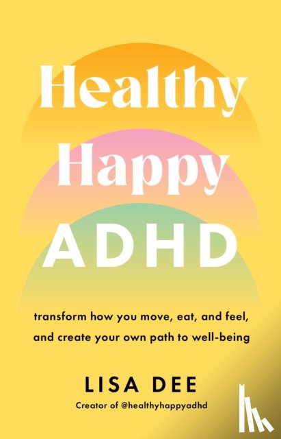 Dee, Lisa - Healthy Happy ADHD