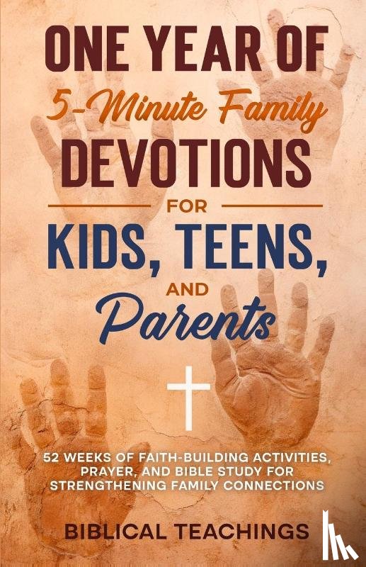 Teachings, Biblical - One Year of 5-Minute Family Devotions For Kids, Teens, And Parents
