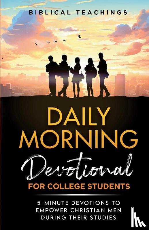 Teachings, Biblical - Daily Morning Devotional for College Students