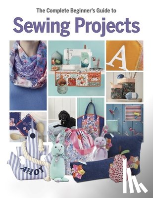 Marsh, Katherine - The Complete Beginner's Guide to Sewing Projects