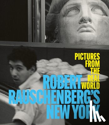  - Robert Rauschenberg's New York