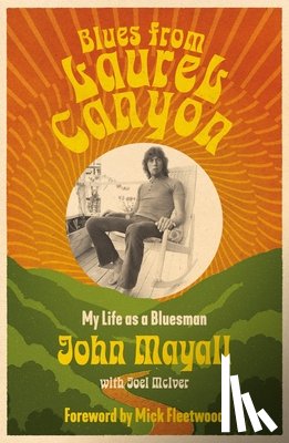 Mayall, John, McIver, Joel - Blues from Laurel Canyon