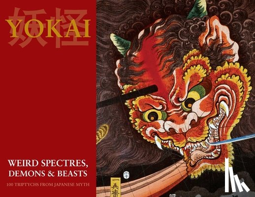 Yoshida, Ringo - Yokai (Weird Spectres, Demons & Beasts): 100 Triptychs From Japanese Myth