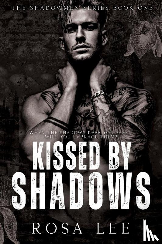 Lee, Rosa - Kissed by Shadows