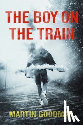 Goodman, Martin - The Boy on the Train