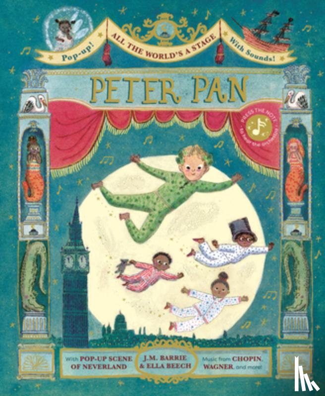 Beech, Ella - All the World's a Stage: Peter Pan: A Pop-Out Sound Adventure