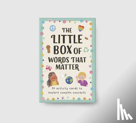 Ruelos Diaz, Joanne - The Little Box of Words That Matter: 30 Activity Cards to Explore Complex Concepts