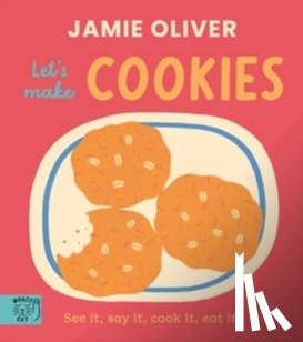 Oliver, Jamie - Jamie Oliver: Let's Make Cookies
