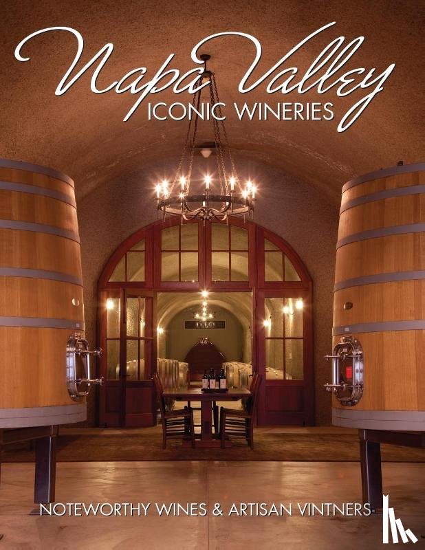Carabet, Brian - Napa Valley Iconic Wineries