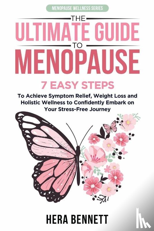 Bennett, Hera - The Ultimate Guide to Menopause