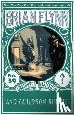 Flynn, Brian - And Cauldron Bubble: An Anthony Bathurst Mystery