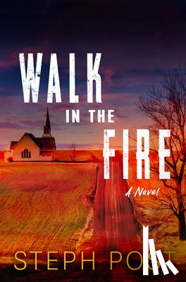 Post, Steph - Walk in the Fire