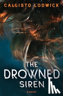 Lodwick, Callisto - The Drowned Siren