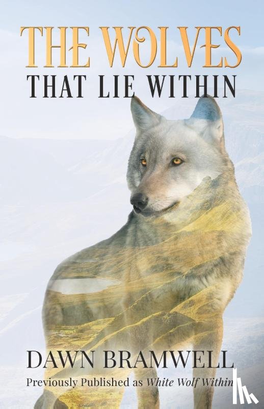 Bramwell, Dawn - The Wolves That Lie Within