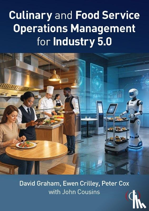 Graham, David (Associate Head Academic Operations and Quality, Crilley, Ewen (Senior Lecturer, Cox, Peter (Former Senior Lecturer - Culinary and Food Service Operations Management 5.0