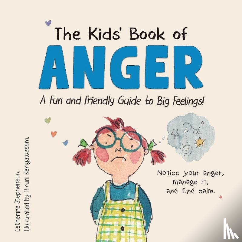 Stephenson, Catherine - The Kids' Book of Anger