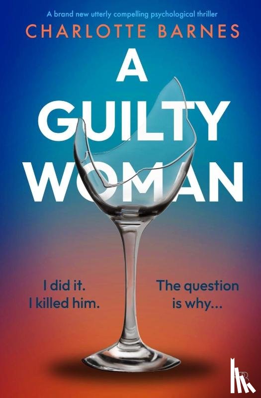 Barnes, Charlotte - A Guilty Woman