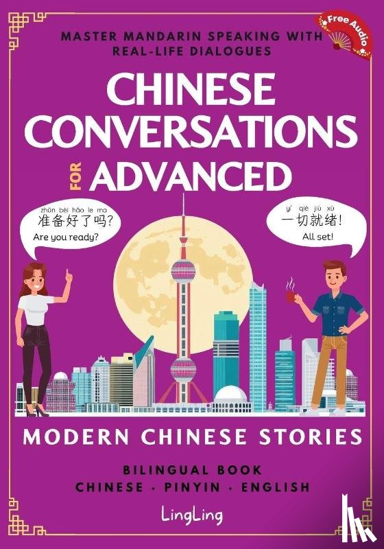 Ling, Ling - Chinese Conversations for Advanced