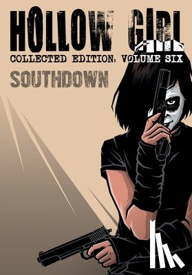 Cooper, Luke - Hollow Girl: Collected Edition Volume 6 - Southdown