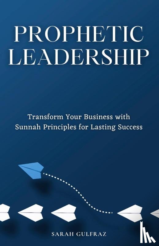 Gulfraz, Sarah - Prophetic Leadership