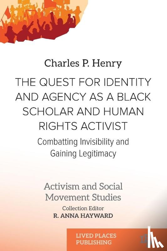 Henry, Charles P. - The Quest for Identity and Agency as a Black Scholar and Human Rights Activist