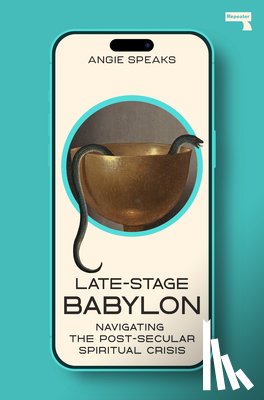 Speaks, Angie - Late-Stage Babylon