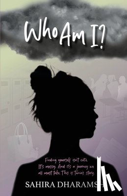 Dharamshi, Sahira - Who Am I?