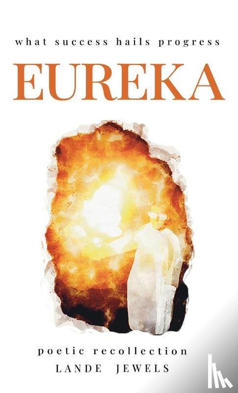 Jewels, Lande - Eureka - what feats sparked leaps