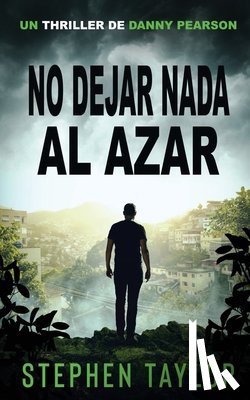 Taylor, Stephen - No Dejar Nada al Azar