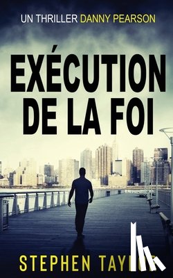 Taylor, Stephen - Execution de la Foi