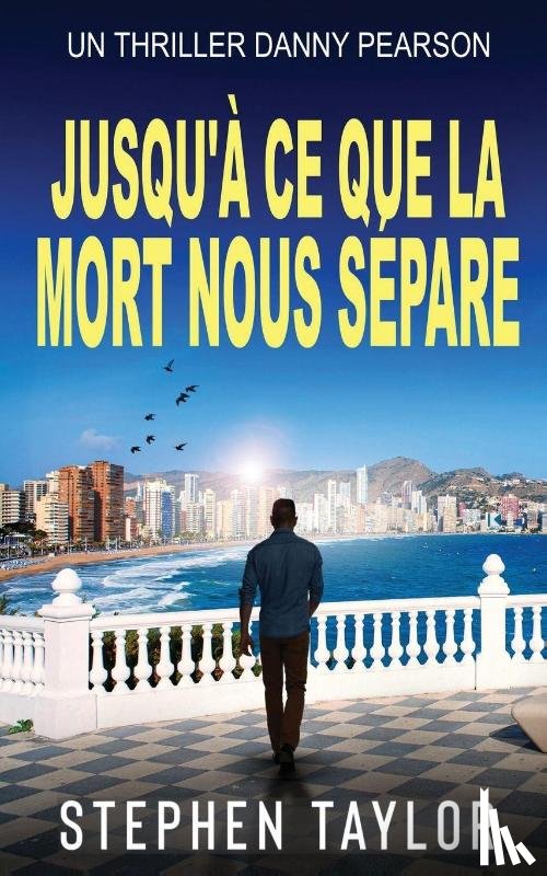 Taylor, Stephen - Jusqu'a Ce Que la Mort Nous Separe