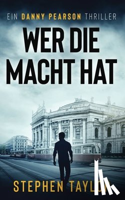Taylor, Stephen - Wer die Macht hat: German Translation of Who Holds The Power