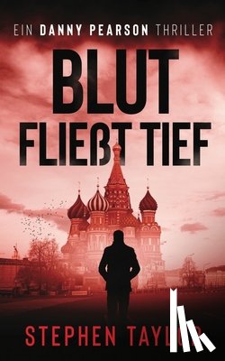 Taylor, Stephen - blut fließt tief: German Translation of Blood Runs Deep