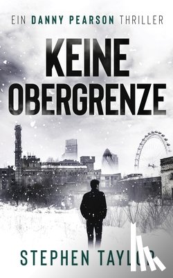 Taylor, Stephen - Keine Obergrenze