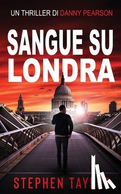 Taylor, Stephen - Sangue su Londra
