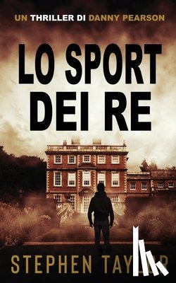 Taylor, Stephen - Lo Sport dei Re