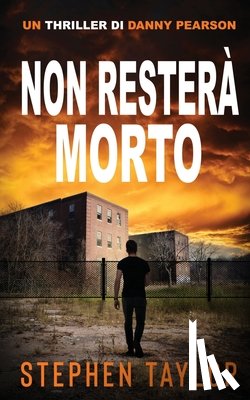 Taylor, Stephen - Non Restera Morto